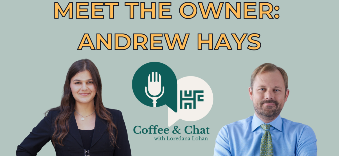 Meet the Owner: Andrew Hays